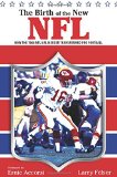 Birth of the New NFL: How The 1966 Nfl/Afl Merger Transformed Pro Football