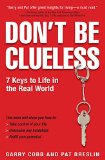Don't Be Clueless: 7 Keys to Life in the Real World