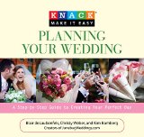 Knack Planning Your Wedding: A Step-By-Step Guide To Creating Your Perfect Day (Knack: Make It Easy)