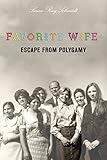 Favorite Wife: Escape from Polygamy