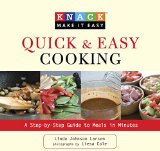 Knack Quick & Easy Cooking: A Step-by-Step Guide to Meals in Minutes (Knack: Make It easy)