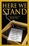 Here We Stand: 600 Inspiring Messages from the World's Best Commencement Addresses