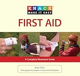 Knack First Aid: A Complete Illustrated Guide