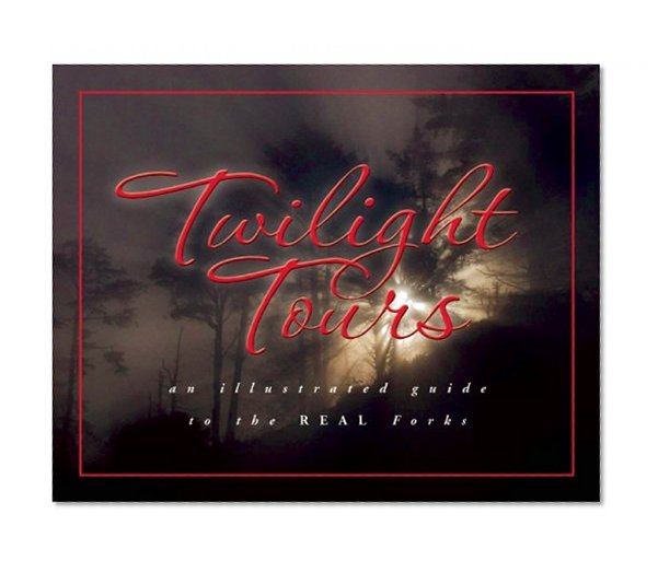 Book Cover Twilight Tours: An Illustrated Guide to the Real Forks