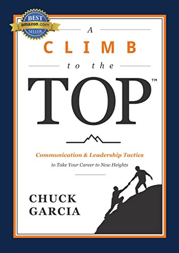 Book Cover A Climb to the Top: Communication & Leadership Tactics to Take Your Career to New Heights