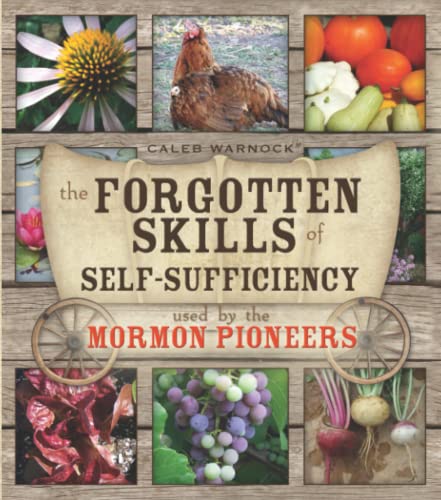 Book Cover The Forgotten Skills of Self-Sufficiency Used by the Mormon Pioneers
