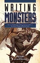 Book Cover Writing Monsters: How to Craft Believably Terrifying Creatures to Enhance Your Horror, Fantasy, and Science Fiction