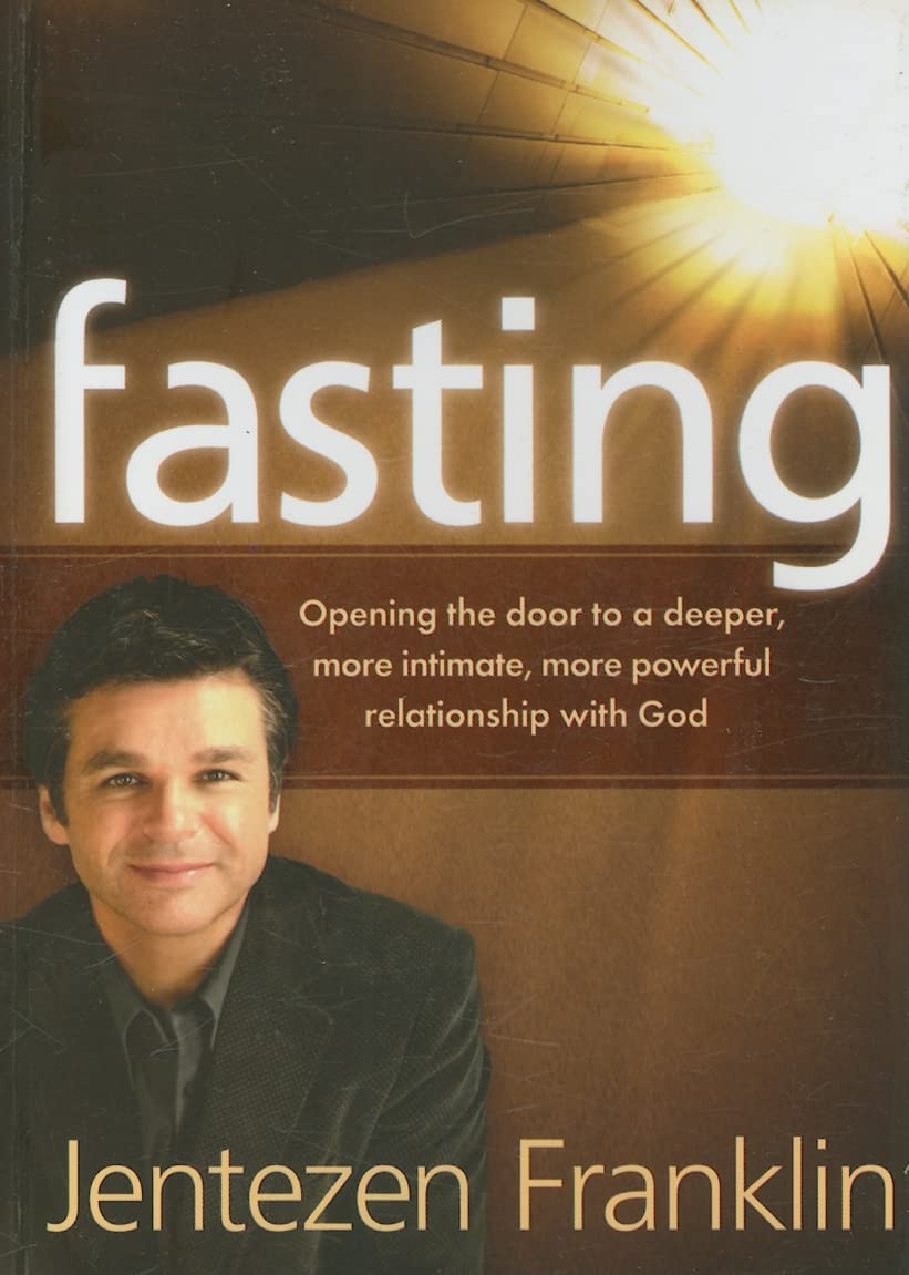 Book Cover Fasting: Opening the door to a deeper, more intimate, more powerful relationship with God