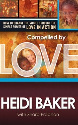 Book Cover Compelled by Love: How to change the world through the simple power of love in action