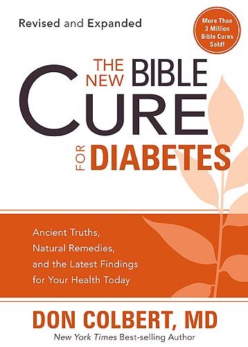 Book Cover The New Bible Cure For Diabetes: Ancient Truths, Natural Remedies, and the Latest Findings for Your Health Today (New Bible Cure (Siloam))