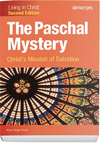 Book Cover The Paschal Mystery: Christ's Mission of Salvation (Second Edition) Student Text (Living in Christ)