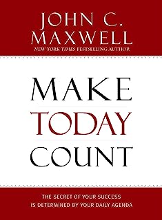 Book Cover Make Today Count: The Secret of Your Success Is Determined by Your Daily Agenda