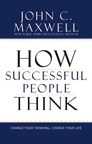 Book Cover How Successful People Think: Change Your Thinking, Change Your Life