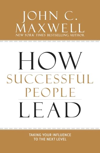 Book Cover How Successful People Lead: Taking Your Influence to the Next Level