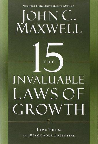 Book Cover The 15 Invaluable Laws of Growth: Live Them and Reach Your Potential