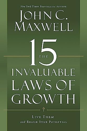 Book Cover The 15 Invaluable Laws of Growth: Live Them and Reach Your Potential