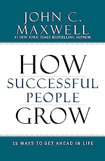 Book Cover How Successful People Grow: 15 Ways to Get Ahead in Life