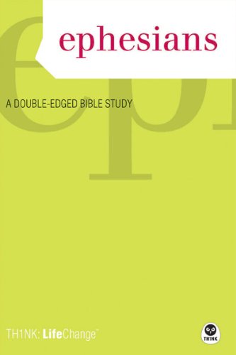 Book Cover TH1NK LifeChange Ephesians: A Double-Edged Bible Study