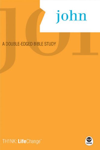 Book Cover TH1NK LifeChange John: A Double-Edged Bible Study