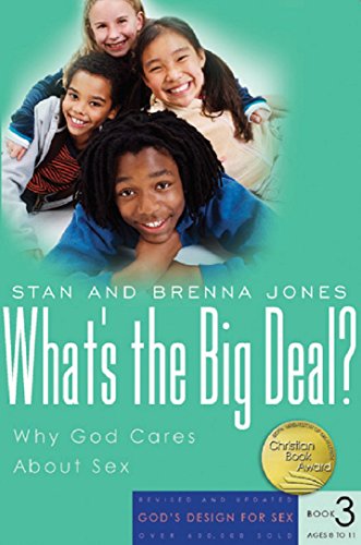Book Cover What's the Big Deal?: Why God Cares About Sex (God's Design for Sex)