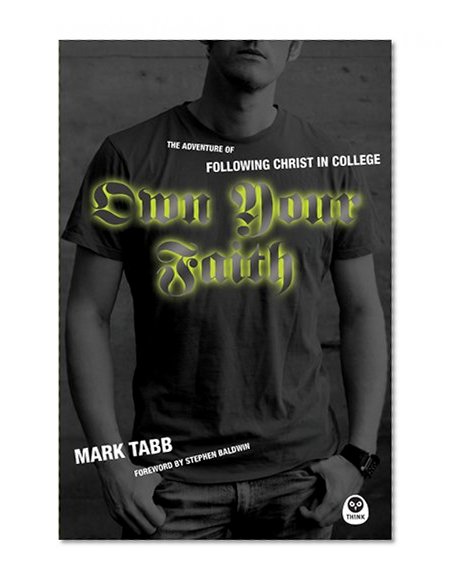 Book Cover Own Your Faith: The Adventure of Following Christ in College