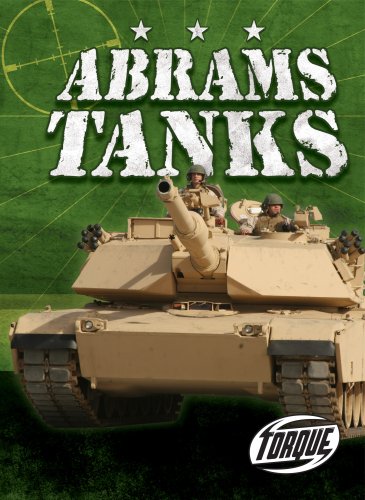 Abrams Tanks (Torque Books: Military Machines)