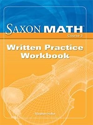 Book Cover Saxon Math Course 3: Written Practice Workbook (Grade 8)