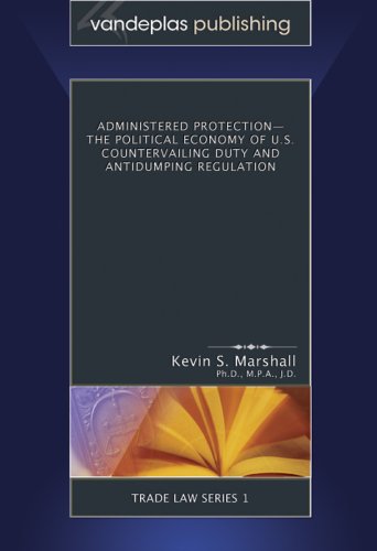 Administered Protection: The Political Economy of the Us Contervaling Duty