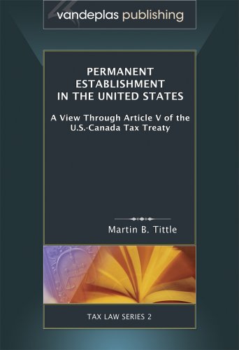 Permanent Establishment in the United States: A View Through Article V of the U.S.-Canada Tax Treaty (Tax Law)
