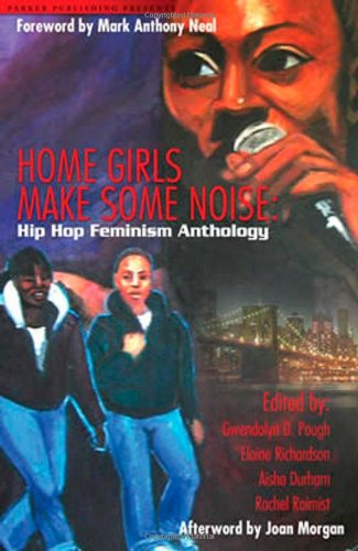 Book Cover Home Girls Make Some Noise!: Hip-Hop Feminism Anthology