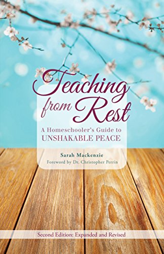 Book Cover Teaching from Rest: A Homeschooler's Guide to Unshakable Peace
