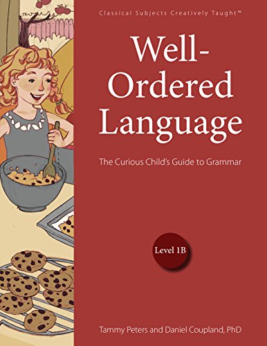 Book Cover Well-Ordered Language Level 1B: The Curious Child's Guide to Grammar