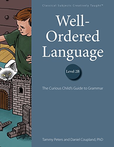 Book Cover Well-Ordered Language Level 2B: The Curious Child's Guide to Grammar