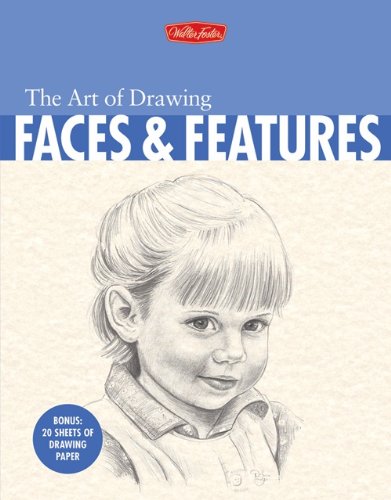 The Art of Drawing Faces & Features