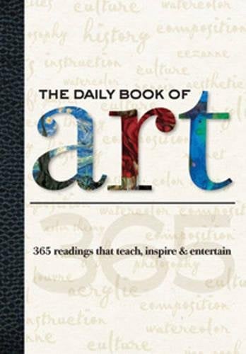 Book Cover The Daily Book of Art: 365 readings that teach, inspire & entertain (Daily Book series)