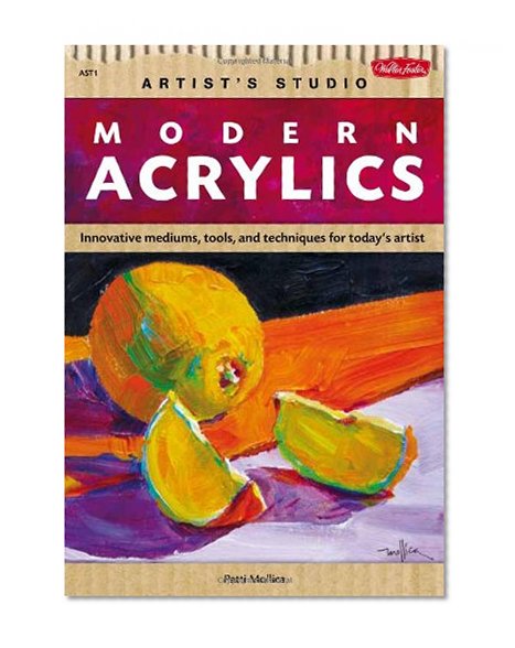 Book Cover Modern Acrylics: Innovative tools, mediums, and techniques for today's artist (Artist's Studio)
