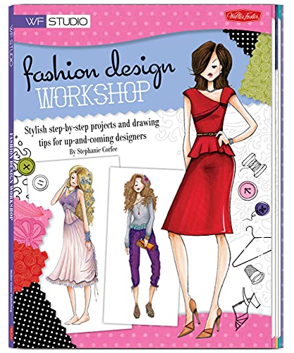 Book Cover Fashion Design Workshop: Stylish step-by-step projects and drawing tips for up-and-coming designers (Walter Foster Studio)