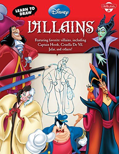 Book Cover Learn to Draw Disney's Villains: Featuring favorite villains, including Captain Hook, Cruella de Vil, Jafar, and others! (Licensed Learn to Draw)