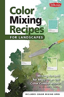 Book Cover Color Mixing Recipes for Landscapes: Mixing recipes for more than 500 color combinations