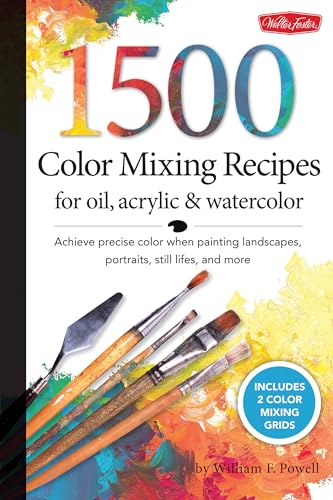 Book Cover 1,500 Color Mixing Recipes for Oil, Acrylic & Watercolor: Achieve precise color when painting landscapes, portraits, still lifes, and more