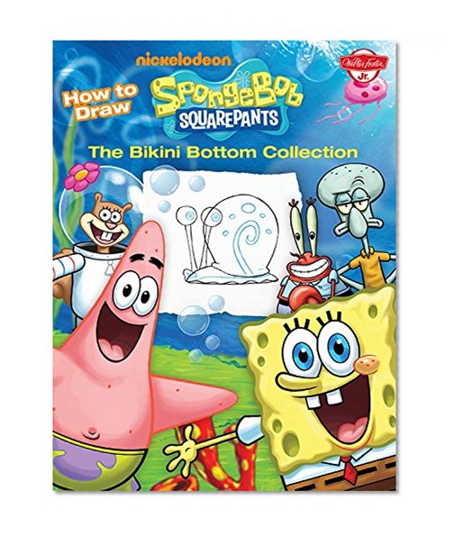 Book Cover How to Draw SpongeBob SquarePants: The Bikini Bottom Collection (Licensed Learn to Draw)