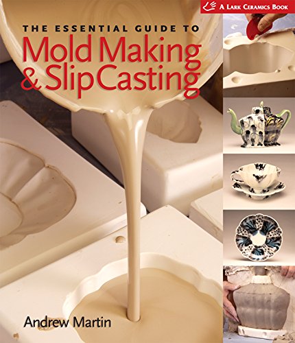 Book Cover The Essential Guide to Mold Making & Slip Casting (A Lark Ceramics Book)