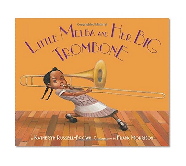 Book Cover Little Melba and Her Big Trombone