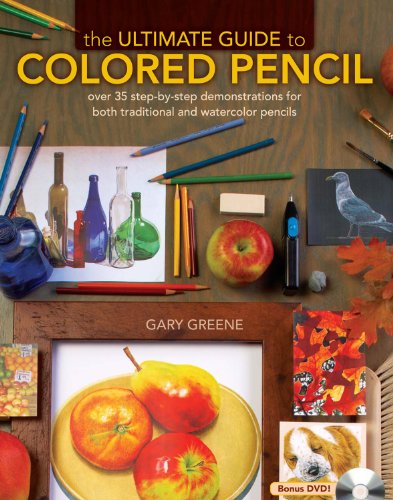 Book Cover The Ultimate Guide To Colored Pencil: Over 35 step-by-step demonstrations for both traditional and watercolor pencils