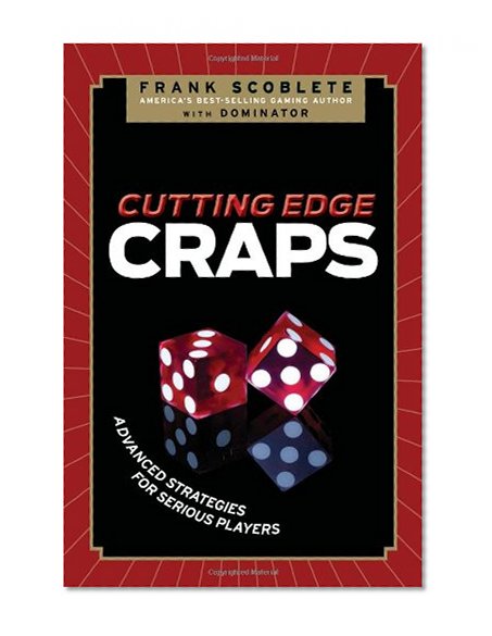 Book Cover Cutting Edge Craps: Advanced Strategies for Serious Players