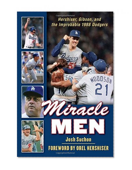 Book Cover Miracle Men: Hershiser, Gibson, and the Improbable 1988 Dodgers