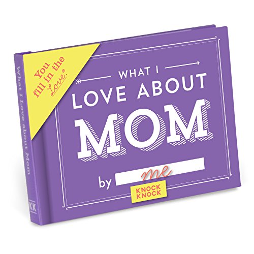 Book Cover Knock Knock What I Love about Mom Fill in the Love Book Fill-in-the-Blank Gift Journal