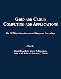 Grid and Cloud Computing and Applications