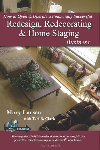 Book Cover How to Open & Operate a Financially Successful Redesign, Redecorating, and Home Staging Business: With Companion CD-ROM
