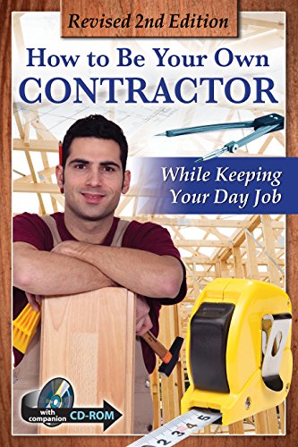 Book Cover How to Be Your Own Contractor and Save Thousands on your New House or Renovation While Keeping Your Day Job: With Companion CD-ROM REVISED 2ND EDITION